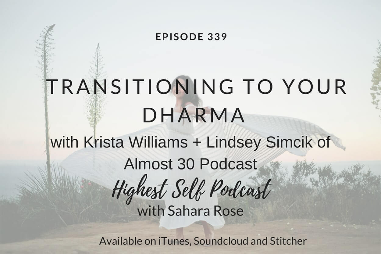 339-Transitioning-to-Your-Dharma-with-Krista-Williams-Lindsey-Simcik-of-Almost-30-Podcast