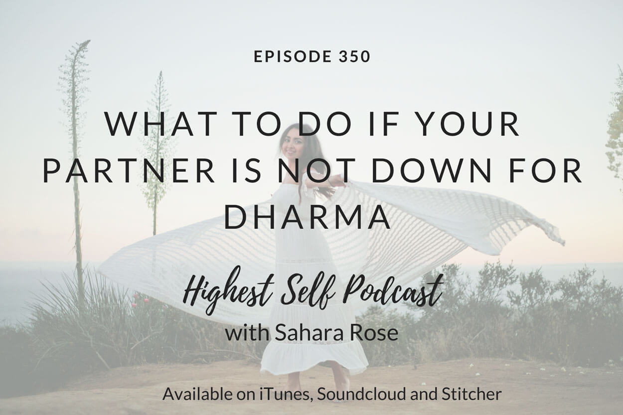 350-What-To-Do-If-Your-Partner-Is-Not-Down-for-Dharma-with-Sahara-Rose