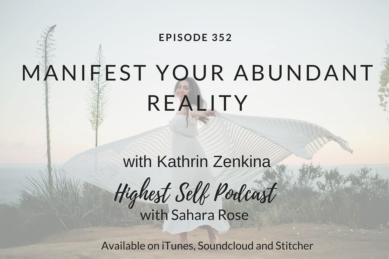 352-Manifest-Your-Abundant-Reality-with-Kathrin-Zenkina