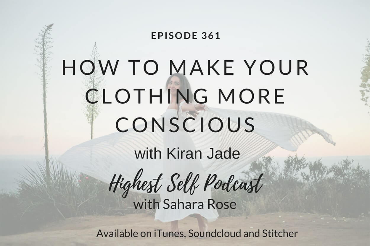 361-How-To-Make-Your-Clothing-More-Conscious-with-Kiran-Jade