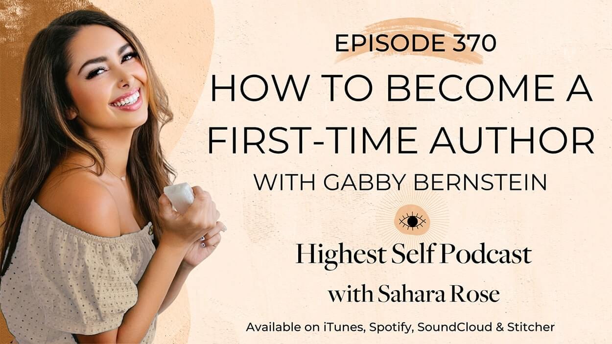 370-How-To-Become-A-First-Time-Author-with-Gabby-Bernstein