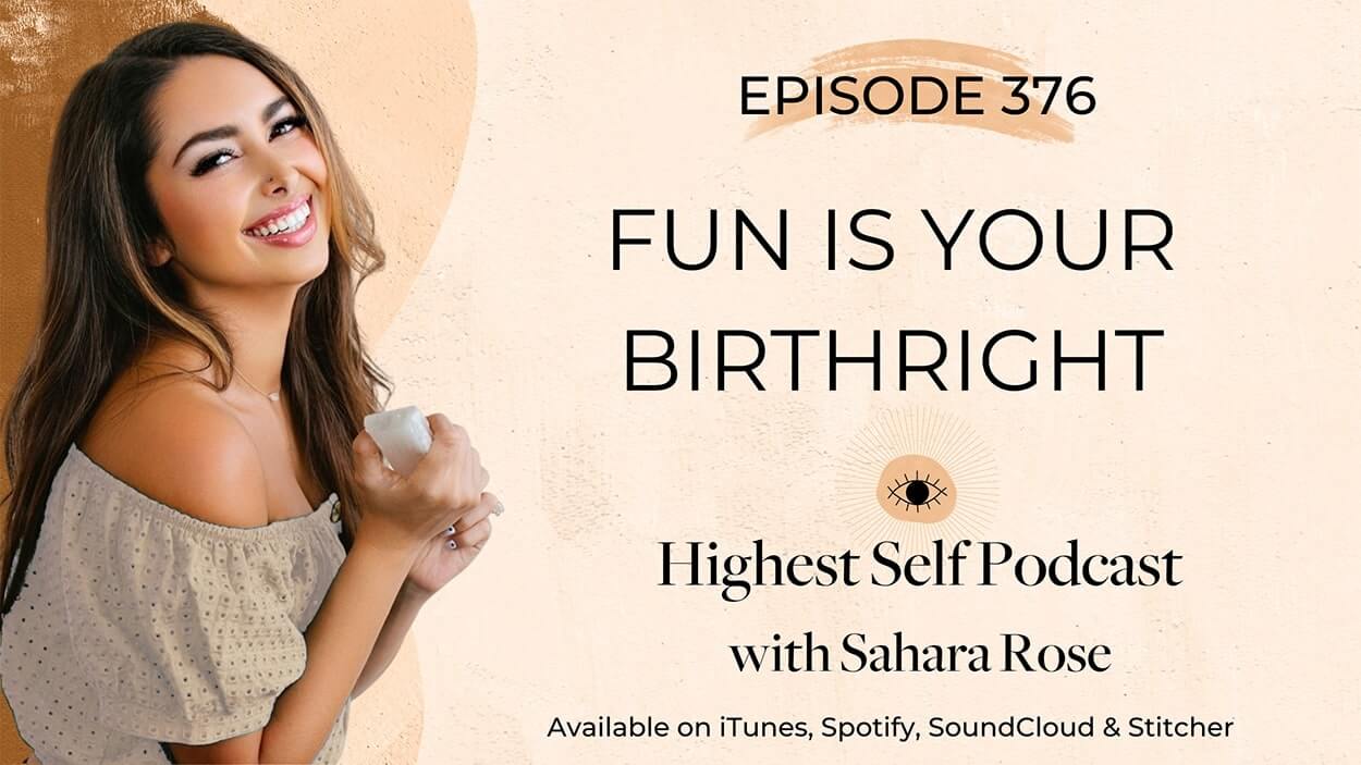 376-Fun-Is-Your-Birthright-with-Sahara-Rose