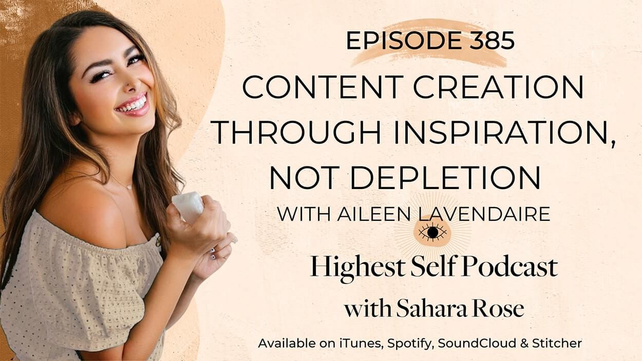 385-Content-Creation-Through-Inspiration-Not-Depletion-with-Aileen-Lavendaire