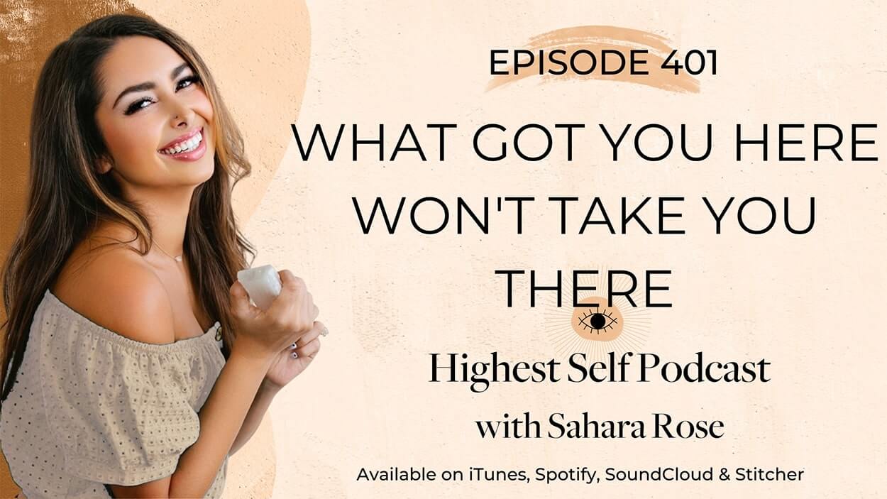 401-What-Got-You-Here-Wont-Take-You-There-with-Sahara-Rose